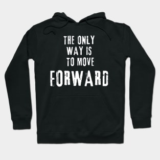 Motivation: Move Forward Hoodie